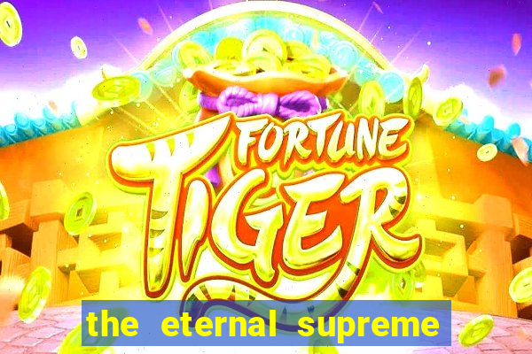 the eternal supreme pt br